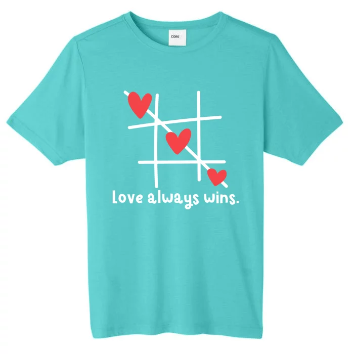 Love Always Wins Inspirational Quote For Believer Of Love Gift ChromaSoft Performance T-Shirt