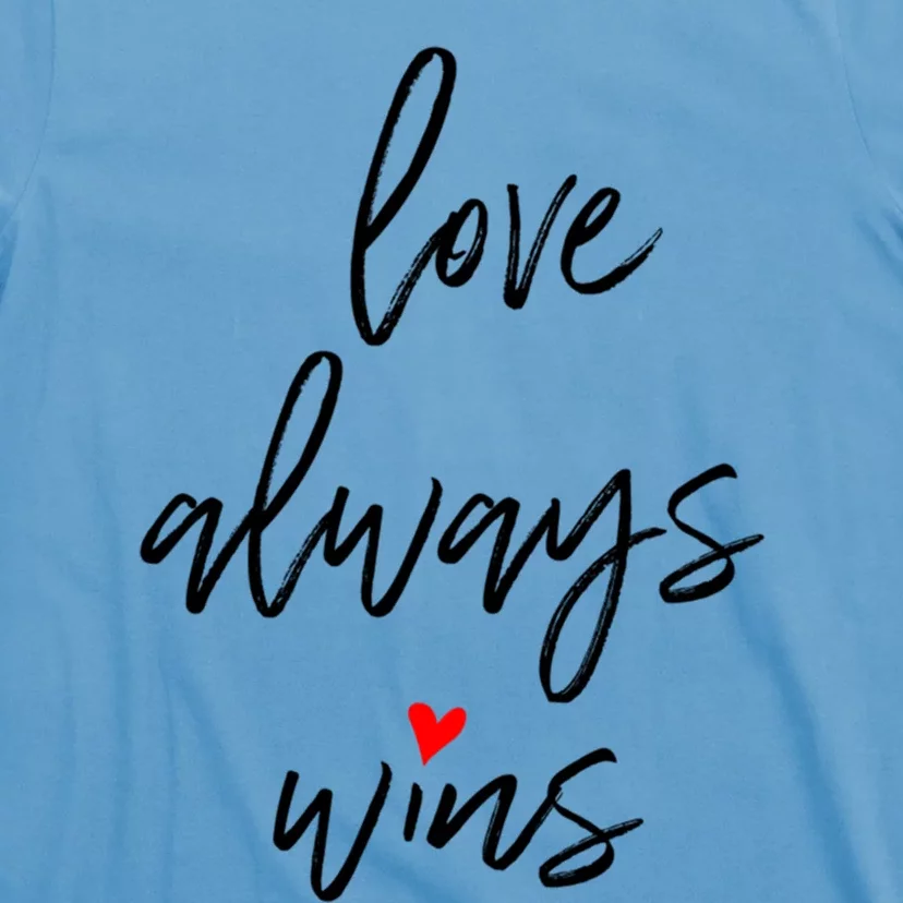 Love Always Wins Gift T-Shirt