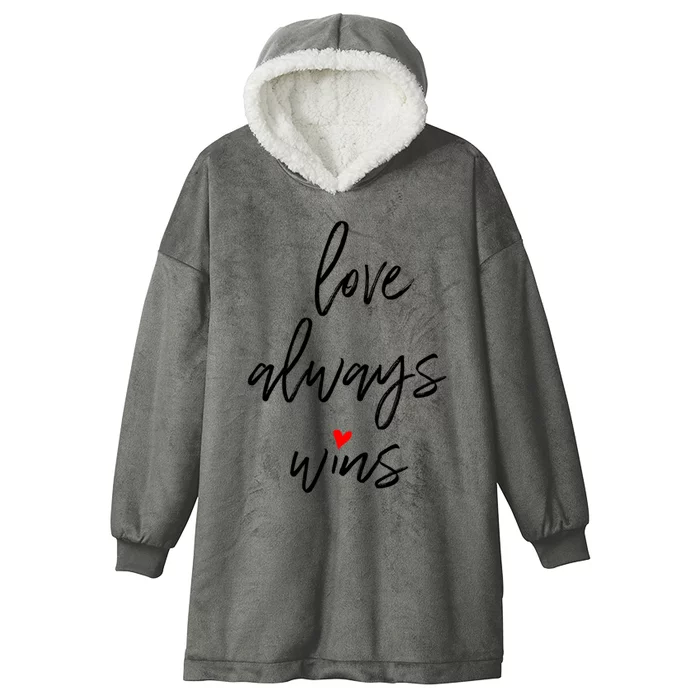 Love Always Wins Gift Hooded Wearable Blanket