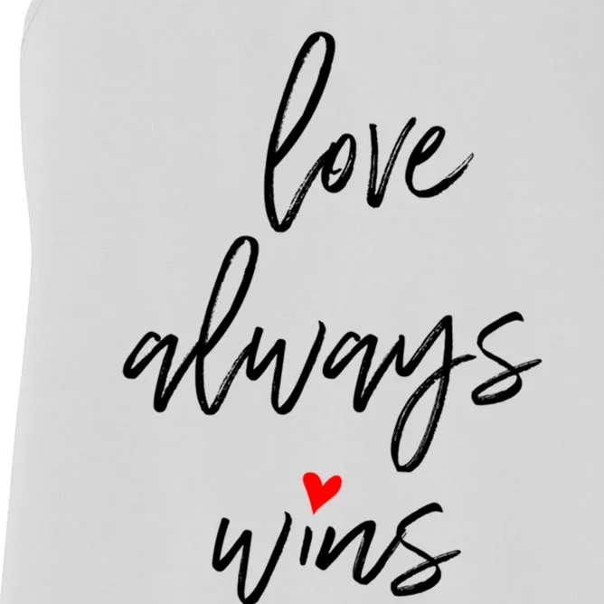 Love Always Wins Gift Women's Racerback Tank