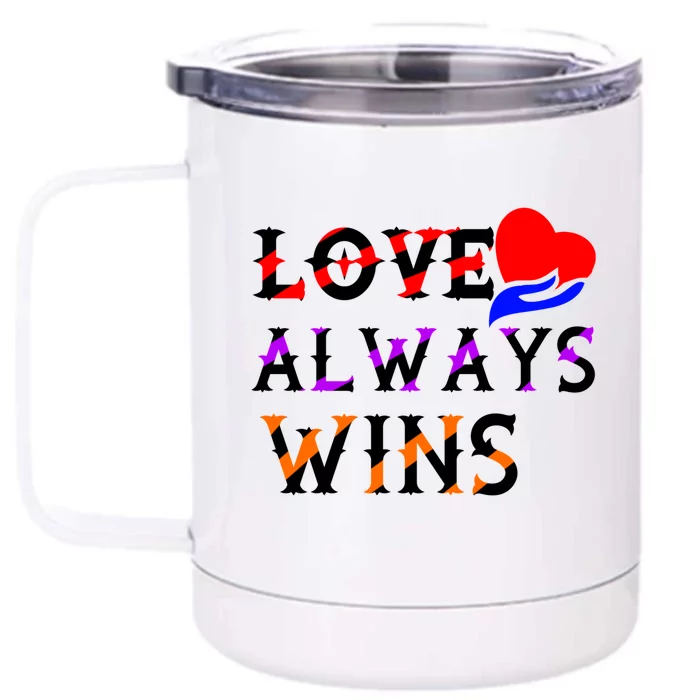 Love Always Wins Valentines Day Tees For Valentine Gift Front & Back 12oz Stainless Steel Tumbler Cup