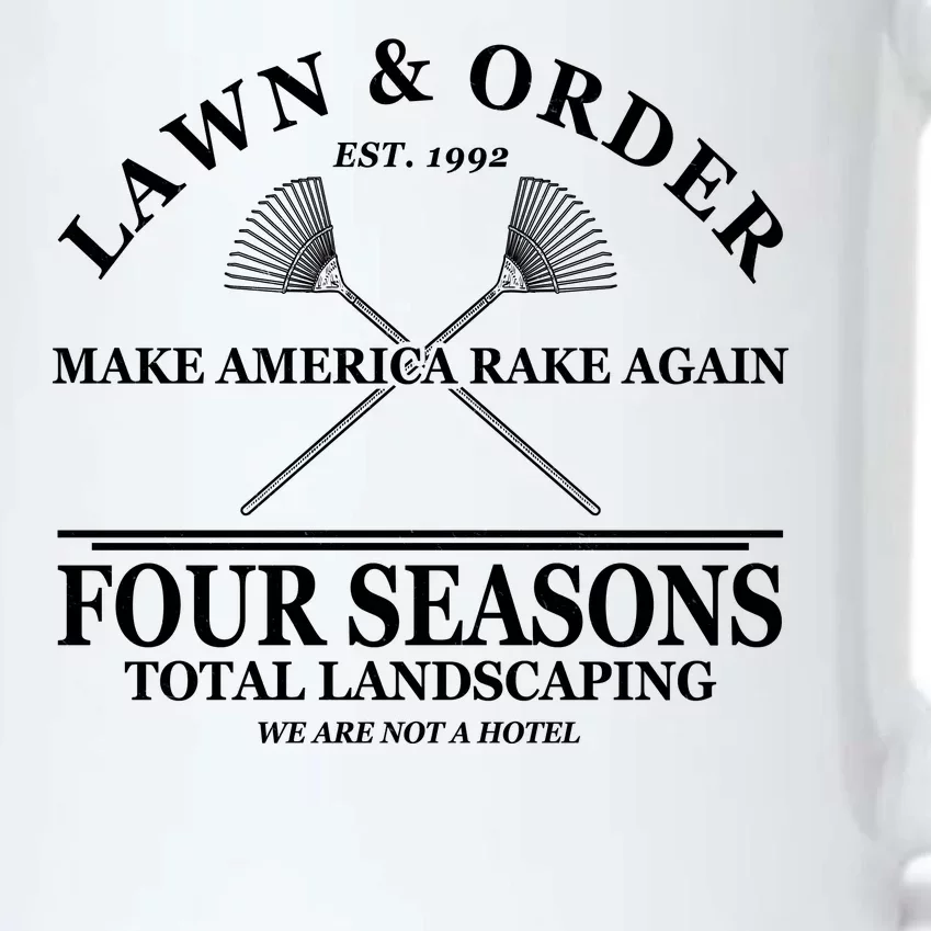 Lawn & Order Make America Rake Again Four Seasons Total Landscaping Black Color Changing Mug