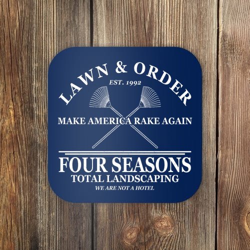 Lawn & Order Make America Rake Again Four Seasons Total Landscaping Coaster