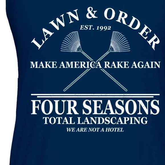 Lawn & Order Make America Rake Again Four Seasons Total Landscaping Ladies Essential Flowy Tank