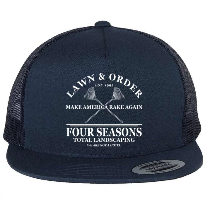 Lawn & Order Make America Rake Again Four Seasons Total Landscaping Flat Bill Trucker Hat
