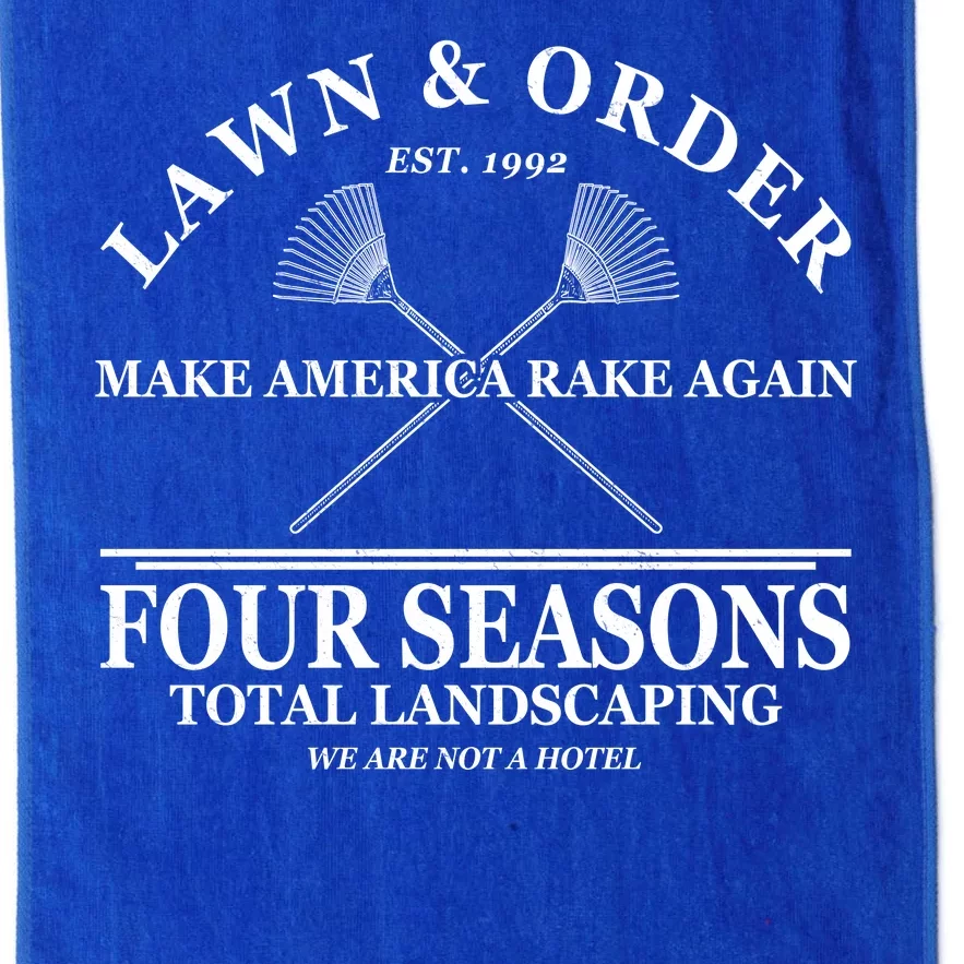 Lawn & Order Make America Rake Again Four Seasons Total Landscaping Platinum Collection Golf Towel