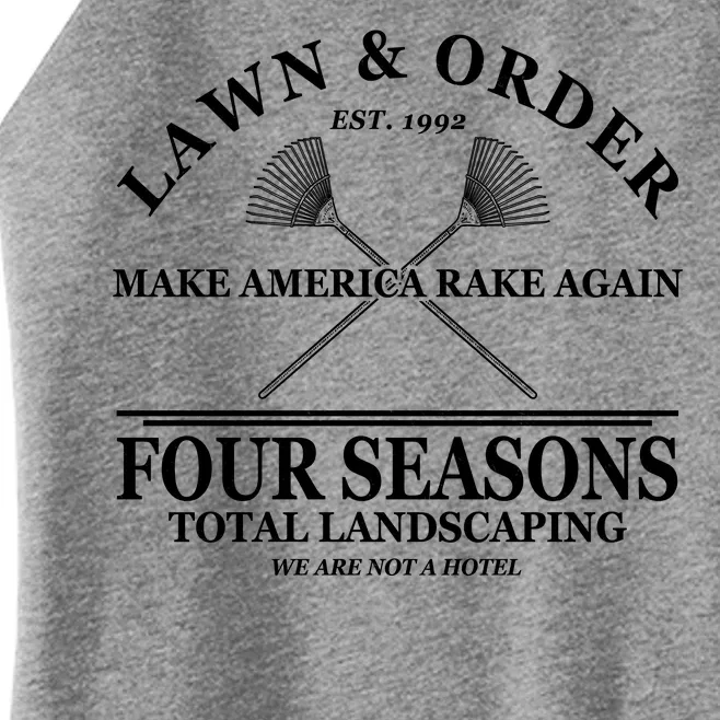 Lawn & Order Make America Rake Again Four Seasons Total Landscaping Women’s Perfect Tri Rocker Tank