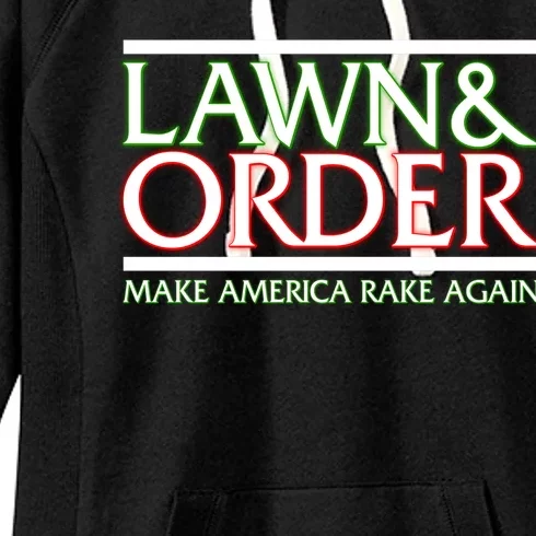 Lawn And Order Make America Rake Again Women's Fleece Hoodie