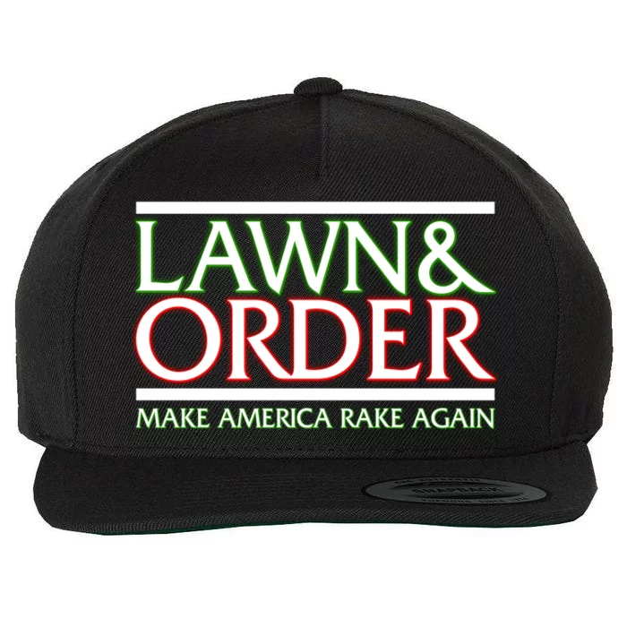 Lawn And Order Make America Rake Again Wool Snapback Cap