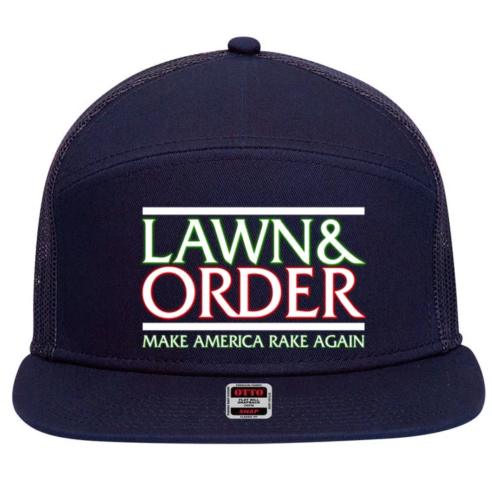 Lawn And Order Make America Rake Again 7 Panel Mesh Trucker Snapback Hat