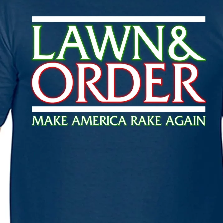 Lawn And Order Make America Rake Again Comfort Colors T-Shirt