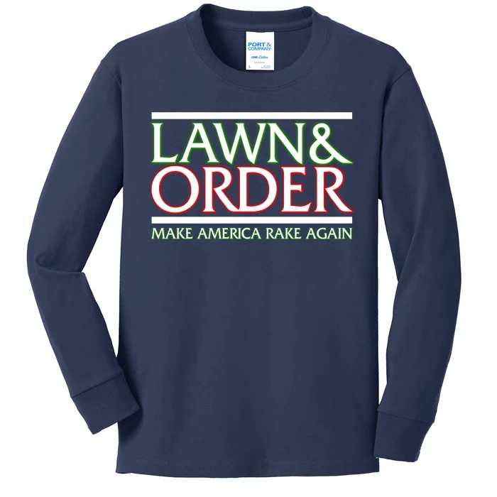 Lawn And Order Make America Rake Again Kids Long Sleeve Shirt