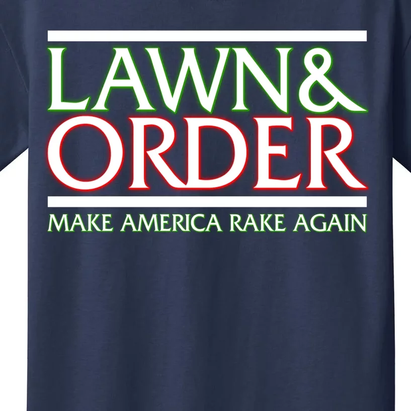 Lawn And Order Make America Rake Again Kids T-Shirt