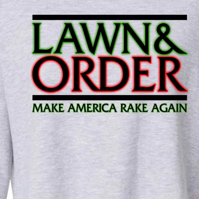 Lawn And Order Make America Rake Again Cropped Pullover Crew