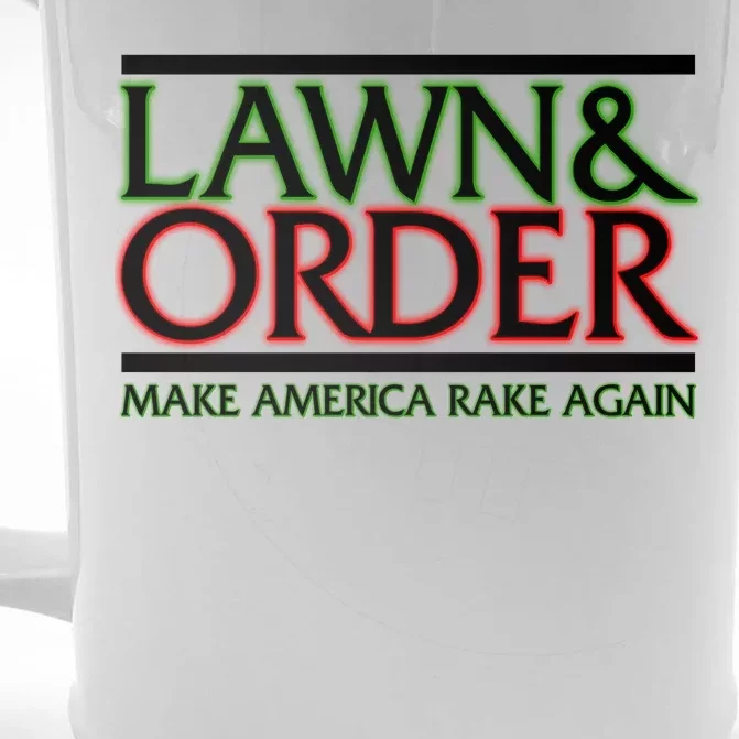 Lawn And Order Make America Rake Again Front & Back Beer Stein