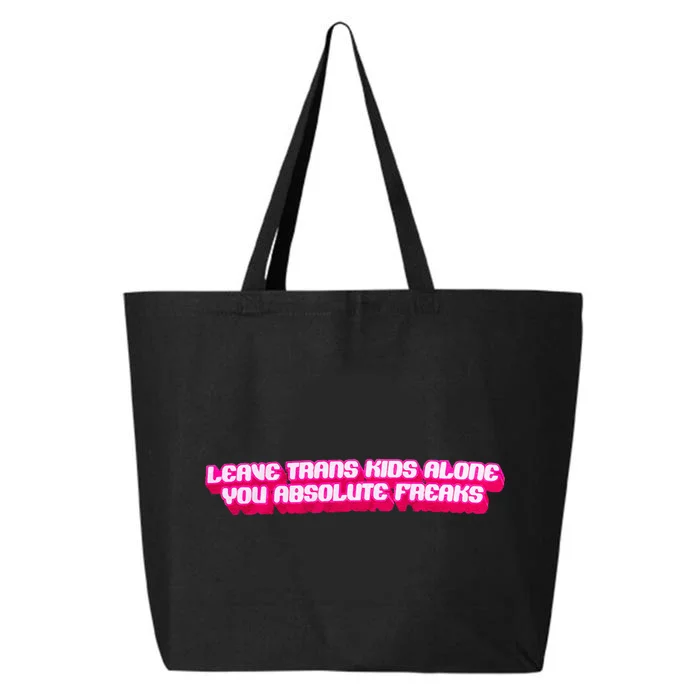 Leave Alone You Absolute Freaks Lgbtq 25L Jumbo Tote