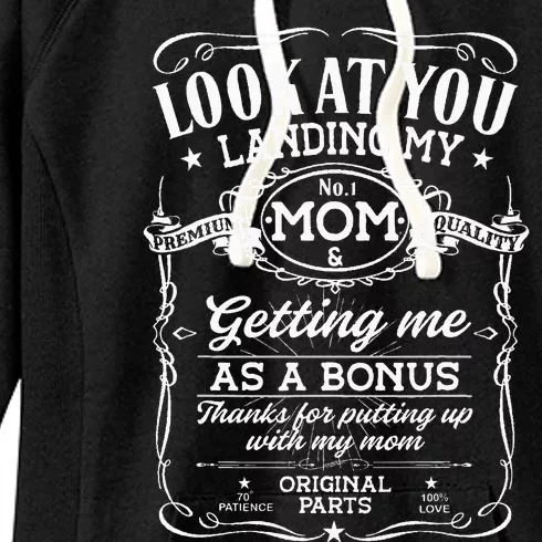 Look at you landing my mom and getting me as a bonus Women's Fleece Hoodie