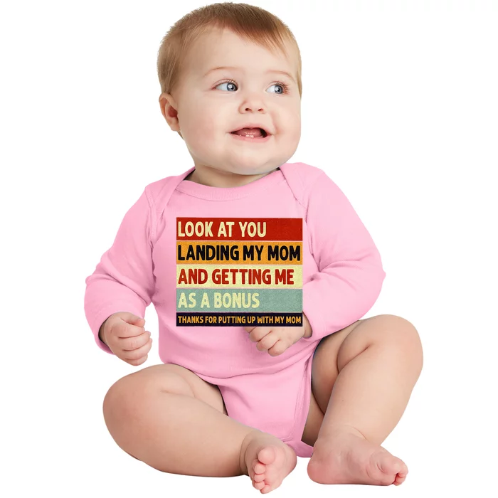 look at you landing my mom and getting me as a bonus Baby Long Sleeve Bodysuit