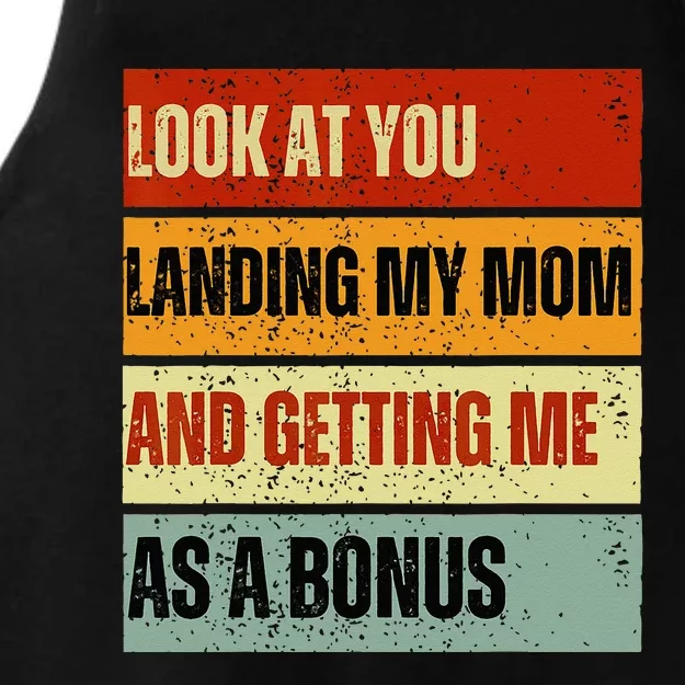 look at you landing my mom and getting me as a bonus Ladies Tri-Blend Wicking Tank