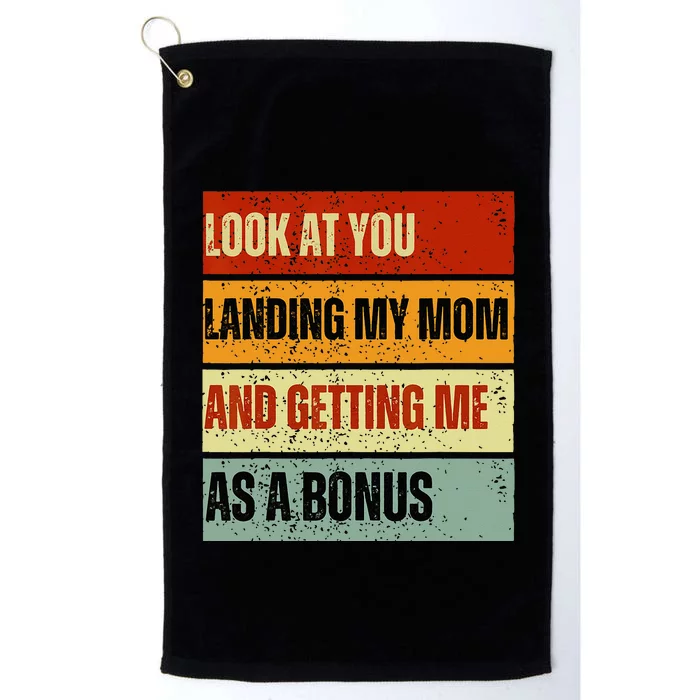 look at you landing my mom and getting me as a bonus Platinum Collection Golf Towel