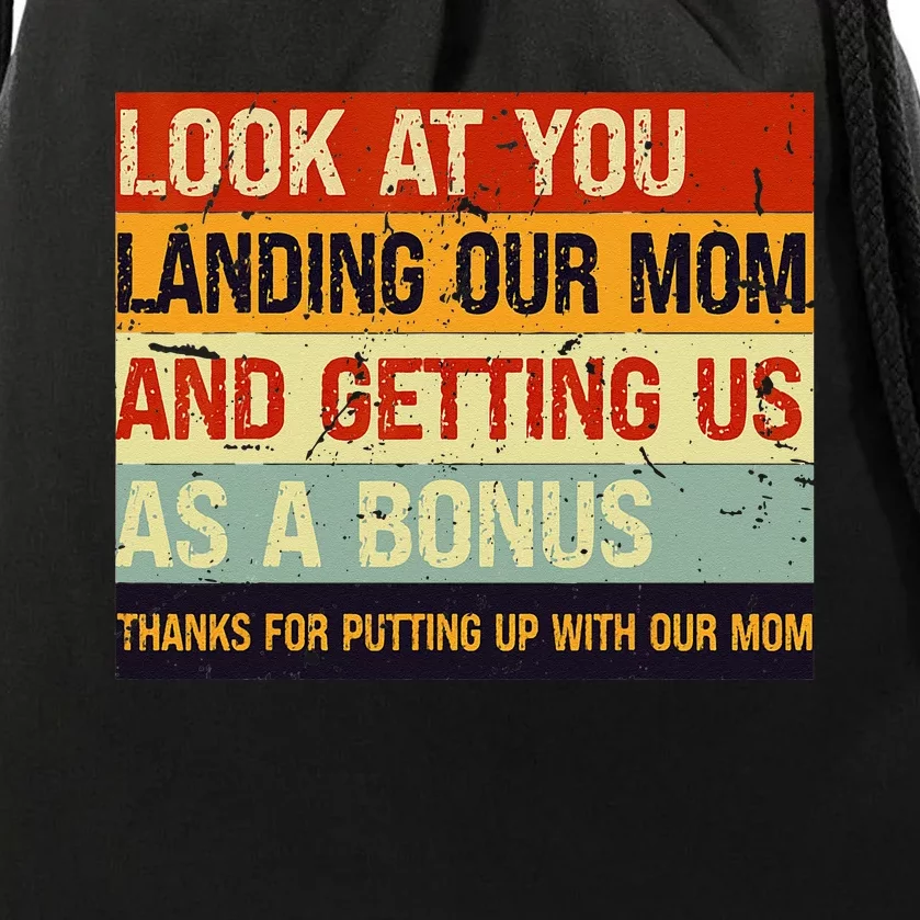 Look At You Landing Our Mom And Getting Us As A Bonus Drawstring Bag