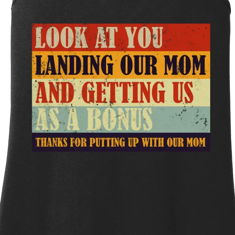 Look At You Landing Our Mom And Getting Us As A Bonus Ladies Essential Tank