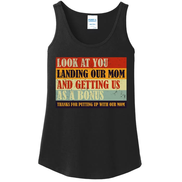 Look At You Landing Our Mom And Getting Us As A Bonus Ladies Essential Tank