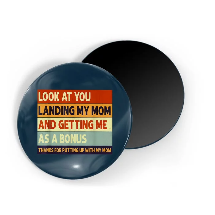 Look At You Landing My Mom And Getting Me As A Bonus Magnet