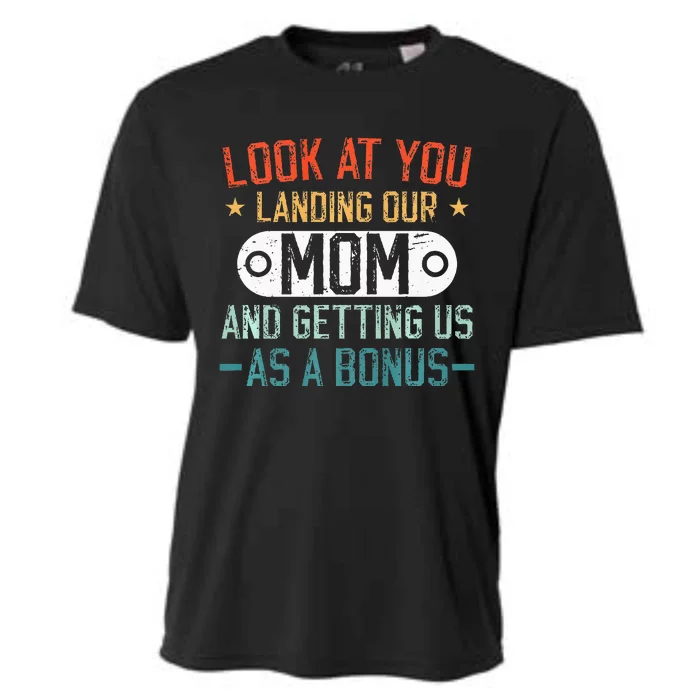 Look At You Landing Our Mom And Getting Us As A Bonus Cooling Performance Crew T-Shirt