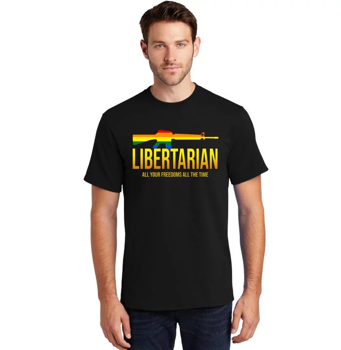 Libertarian All Your Freedoms All The Time Tall T-Shirt