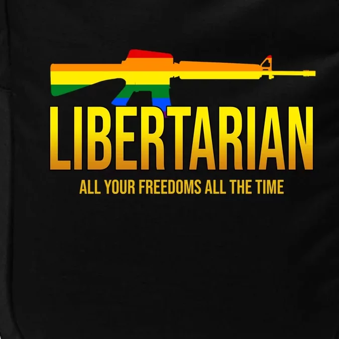 Libertarian All Your Freedoms All The Time Impact Tech Backpack