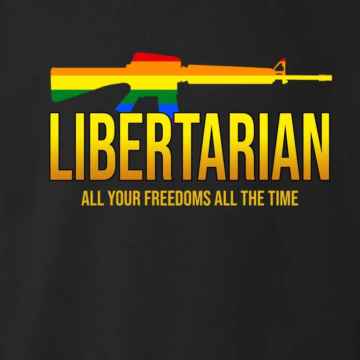 Libertarian All Your Freedoms All The Time Toddler Hoodie