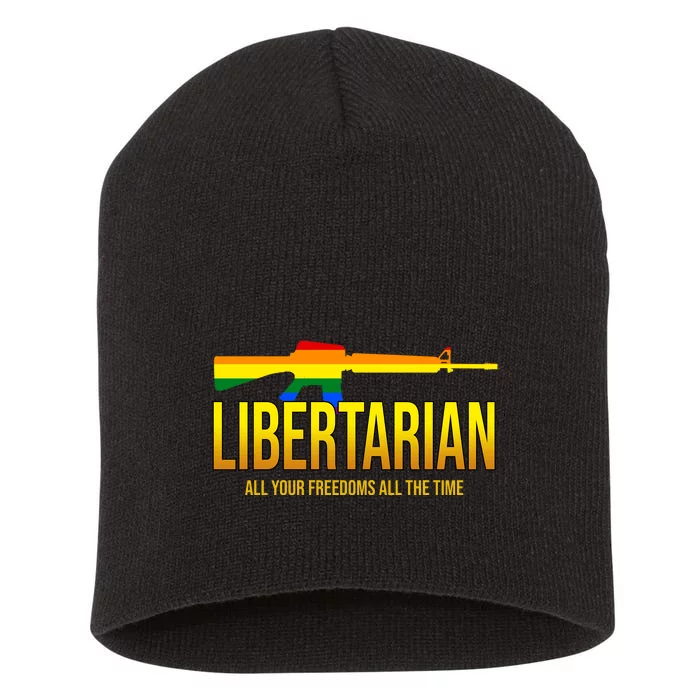 Libertarian All Your Freedoms All The Time Short Acrylic Beanie