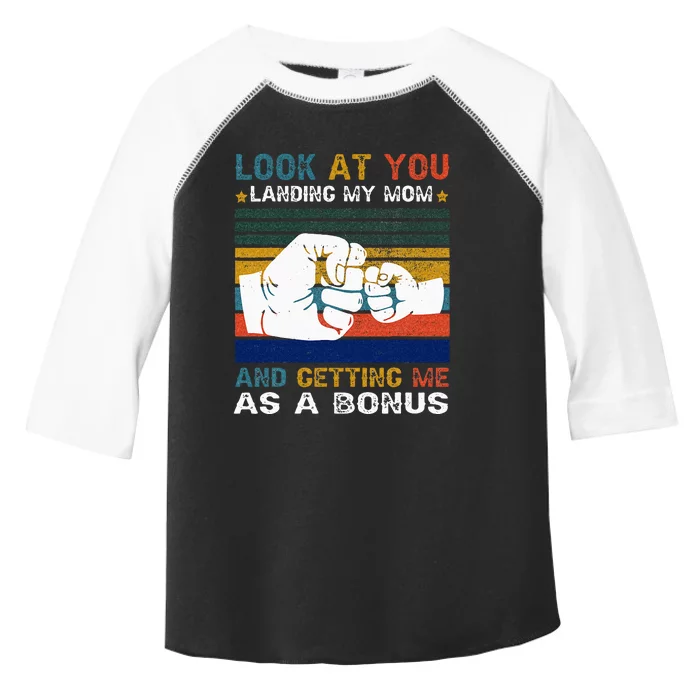 Look At You Landing My Mom Getting Me As A Bonus Funny Dad Toddler Fine Jersey T-Shirt