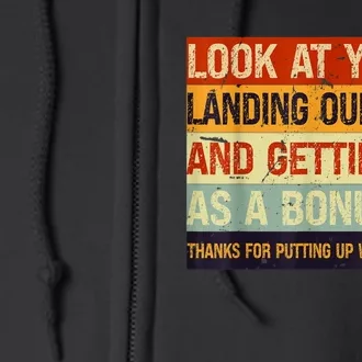 Look At You Landing Our Mom And Getting Us As A Bonus Full Zip Hoodie