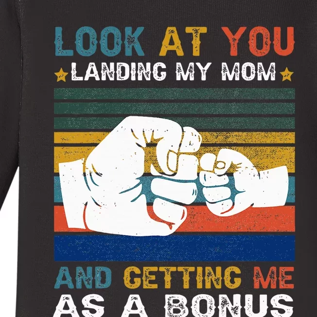 Look At You Landing My Mom Getting Me As A Bonus Baby Long Sleeve Bodysuit