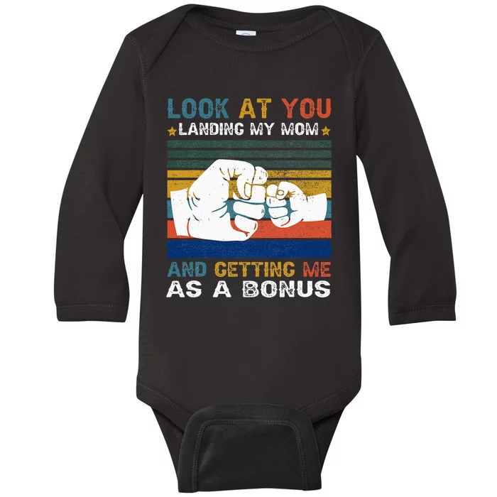 Look At You Landing My Mom Getting Me As A Bonus Baby Long Sleeve Bodysuit