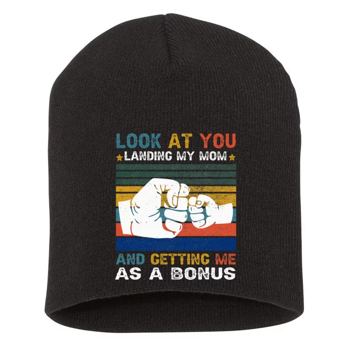 Look At You Landing My Mom Getting Me As A Bonus Short Acrylic Beanie