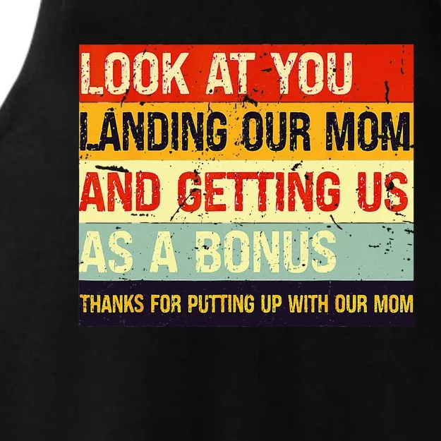 Look At You Landing Our Mom And Getting Us As A Bonus Funny Ladies Tri-Blend Wicking Tank