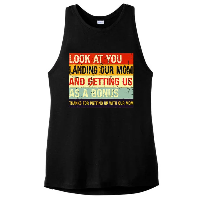 Look At You Landing Our Mom And Getting Us As A Bonus Funny Ladies Tri-Blend Wicking Tank