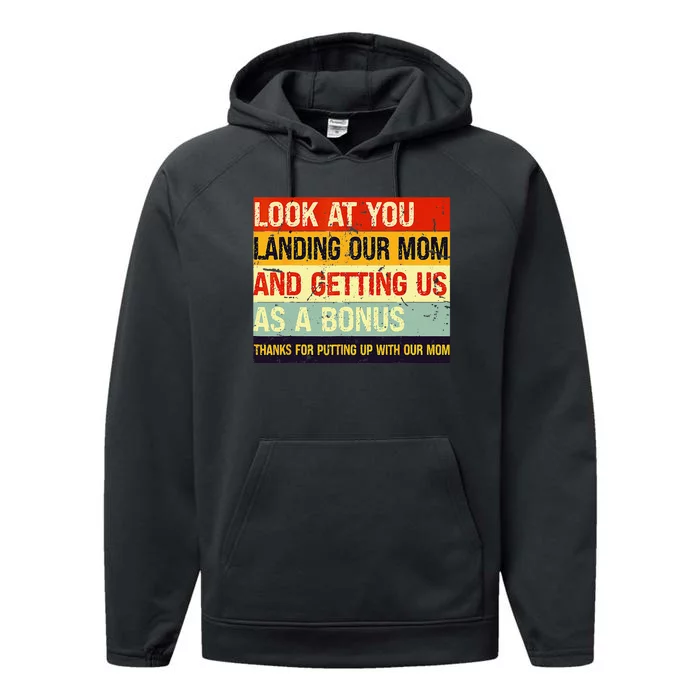 Look At You Landing Our Mom And Getting Us As A Bonus Funny Performance Fleece Hoodie