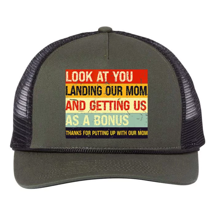 Look At You Landing Our Mom And Getting Us As A Bonus Funny Retro Rope Trucker Hat Cap