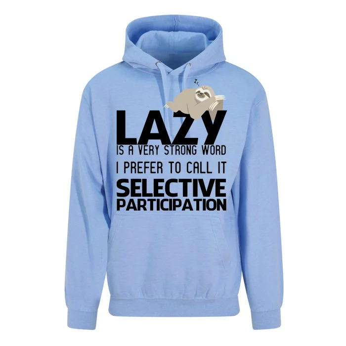 Lazy Is A Strong Word I Prefer Selective Participation Sloth Unisex Surf Hoodie