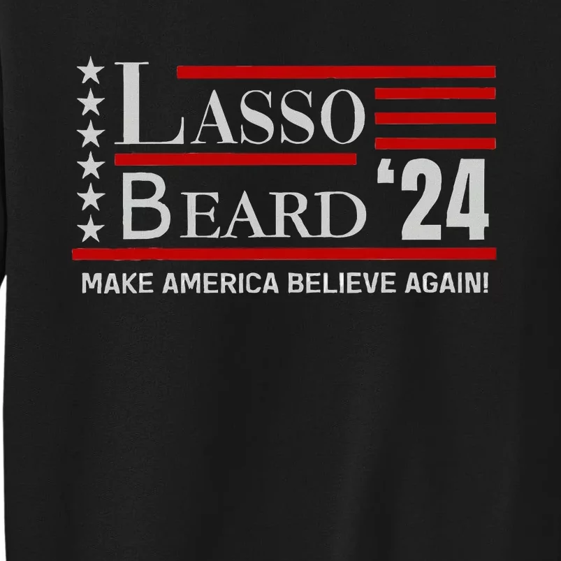 Lasso Beard 24 Bold And Fun Tall Sweatshirt