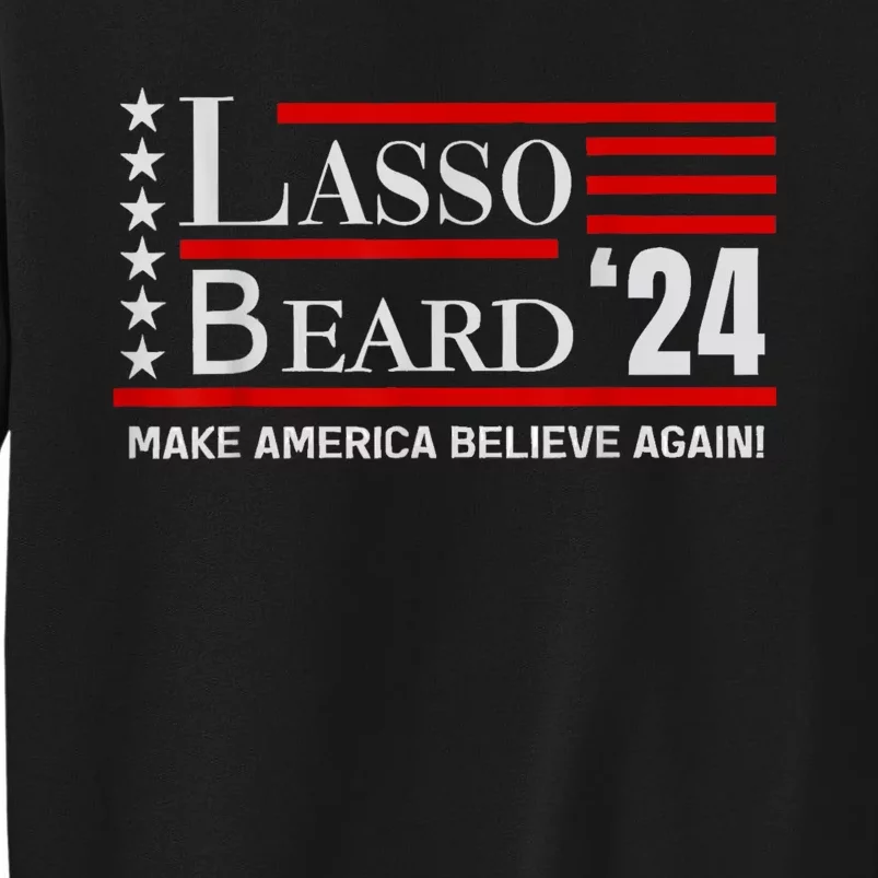 Lasso Beard 24 Tall Sweatshirt