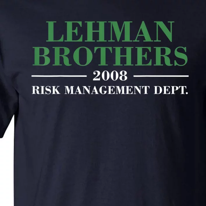 Lehman Brothers 2008 Risk Management Dept Tall T-Shirt