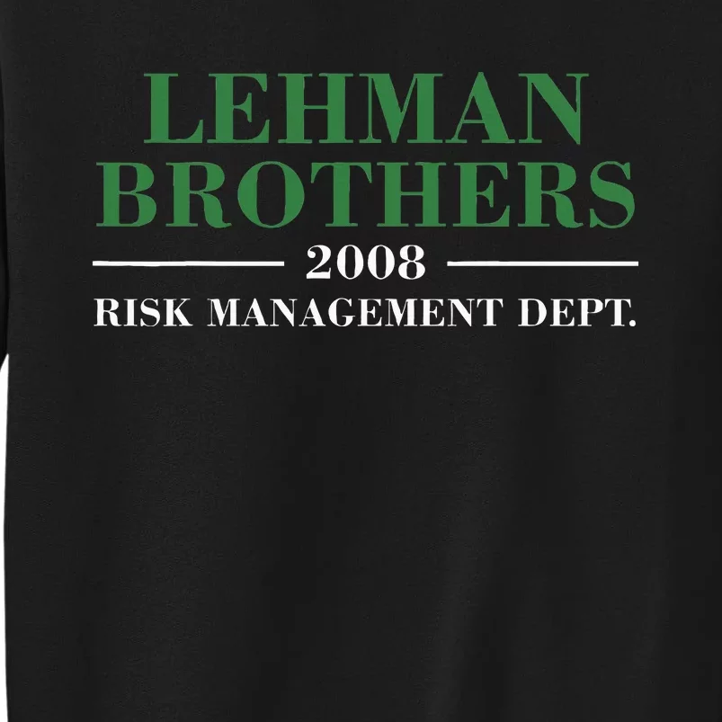 Lehman Brothers 2008 Risk Management Dept Tall Sweatshirt