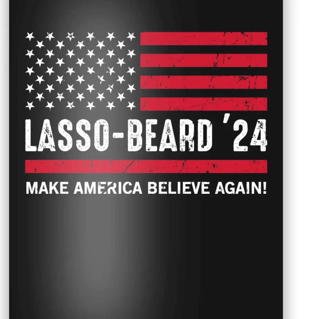 Lasso Beard 2024 American Us Flag Poster