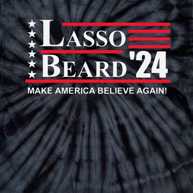 Lasso Beard 2024 Election Funny Tie-Dye T-Shirt