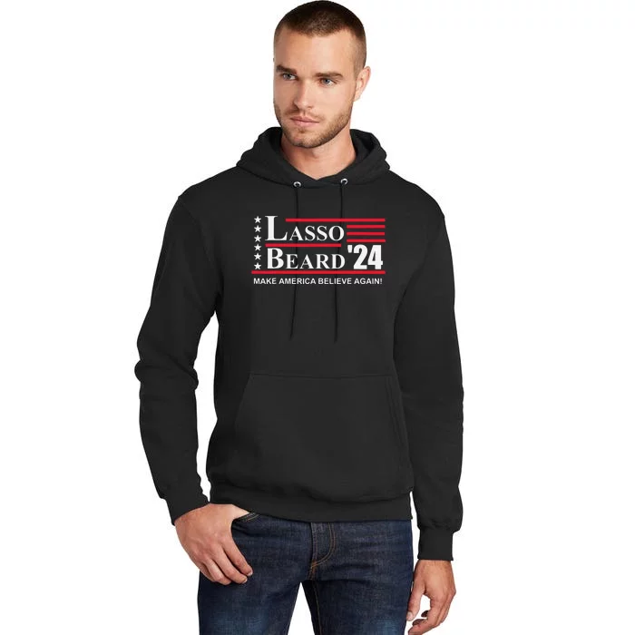 Lasso Beard 2024 Election Funny Tall Hoodie